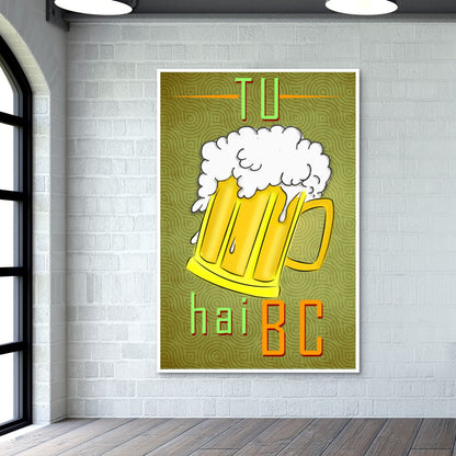 Tu beer hai Wall Art