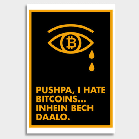 Pushpa i hate bitcoins Giant Poster