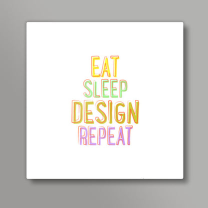 Eat Sleep Design Repeat Square Art Prints