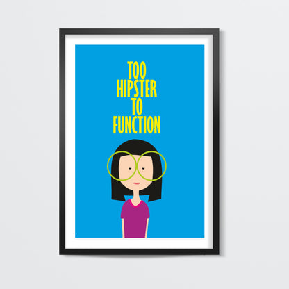 Too hipster to function ladki Poster | Dhwani Mankad