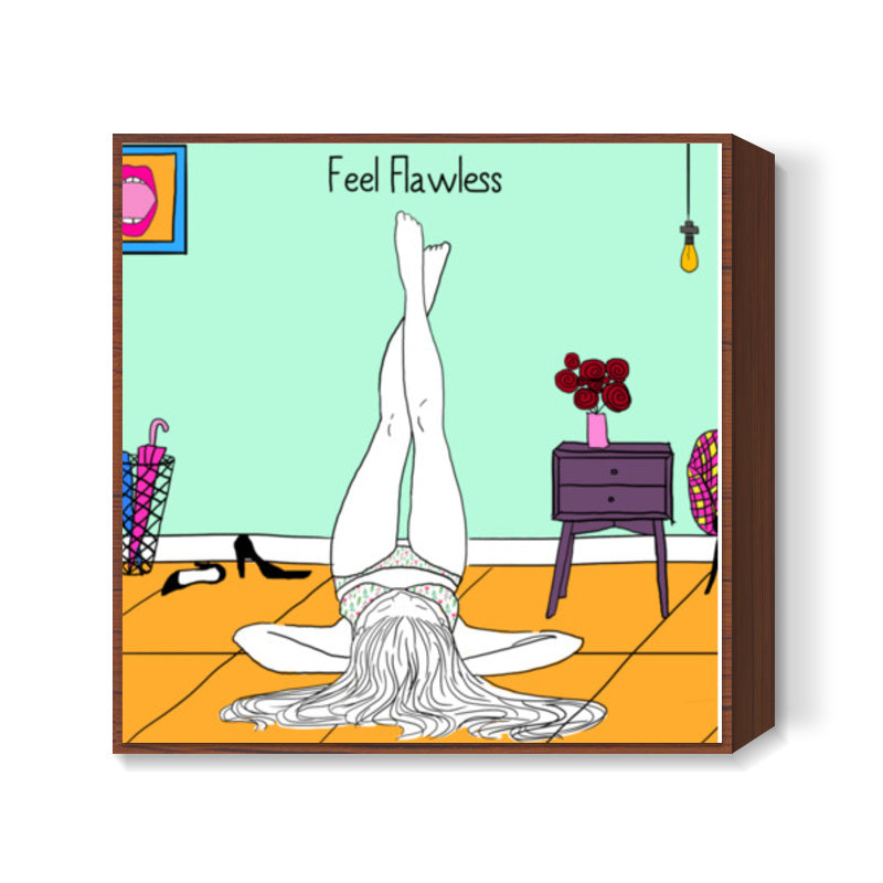 Feel Flawless! Square Art Prints