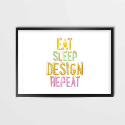 Eat Sleep Design Repeat Wall Art
