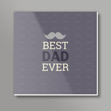Best_Dad_Ever Square Art Prints
