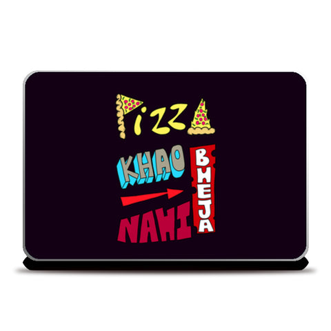 Pizza Khao Bheja Nahi (Color Back) Laptop Skins