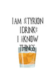 tyrion game of thrones drink and know things Wall Art