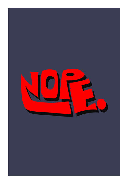 Nope. (Dark Background) Wall Art