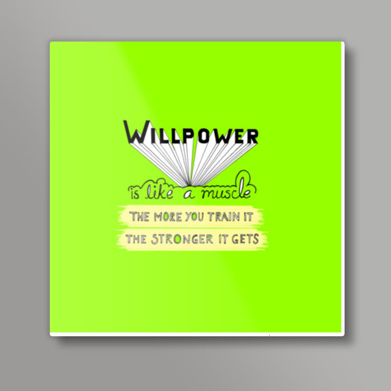 Willpower Square Art Prints