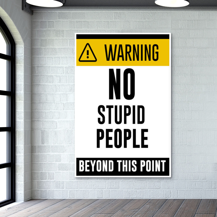 Warning - No Stupid People Wall Art