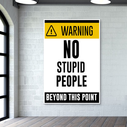 Warning - No Stupid People Wall Art