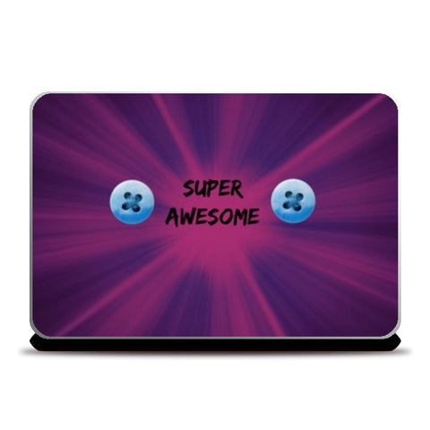 Super AWESOME Laptop Skins