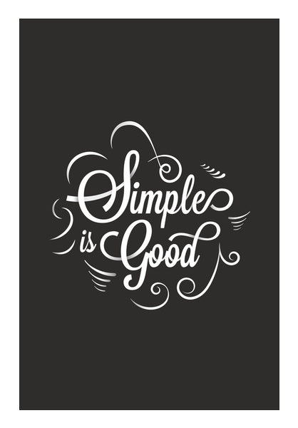 Simple Is Good  Wall Art