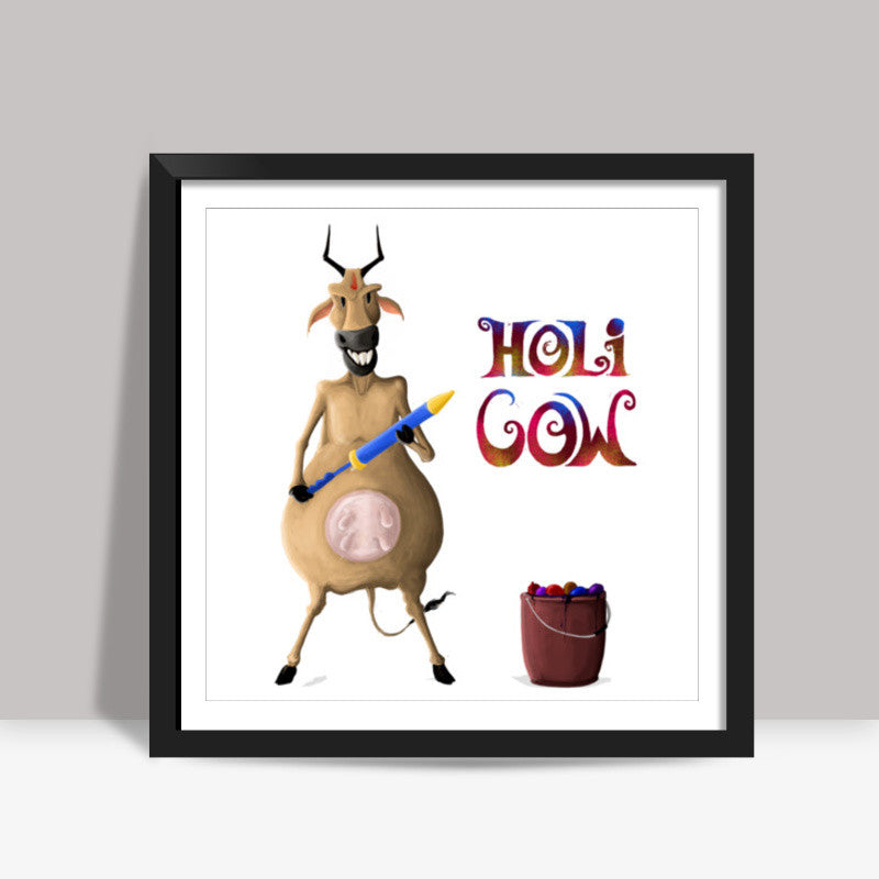 The Holi Cow ! Square Art Prints