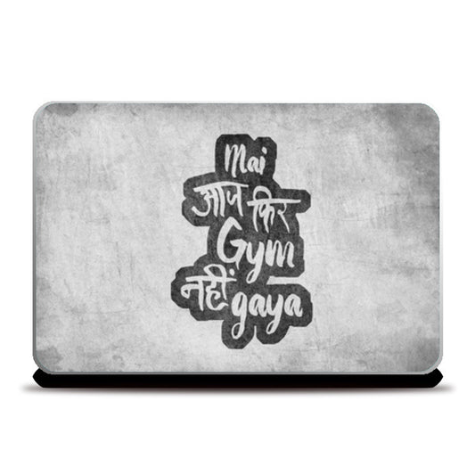 Laptop Skins, Aaj fir gym nahi gaya Laptop Skins