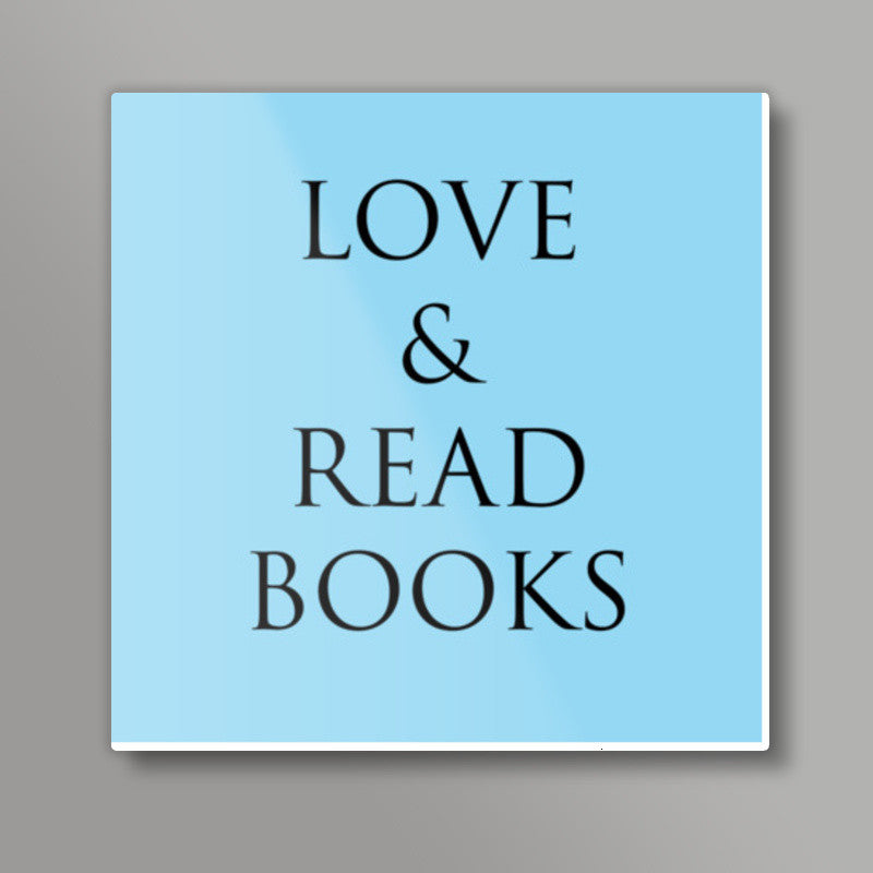 Love And Read Books Inspirational Quote Library Poster Square Art Prints