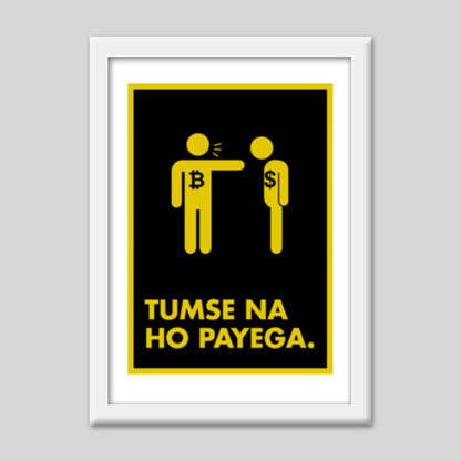 Tumse na ho payega dollar Premium Italian Wooden Frames