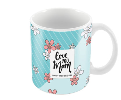 Love You Mom  Coffee Mugs