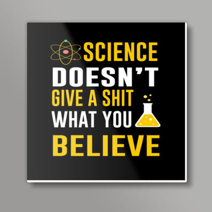 Science Doesnt Give a Shit Square Art Prints