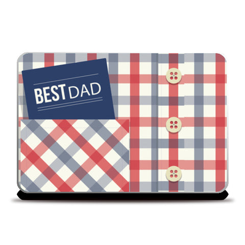 Best Dad : Fathers Day Laptop Skins