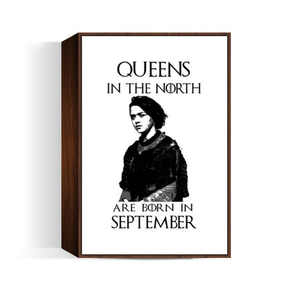 Game of Thrones | Arya Stark | Queens | September Wall Art