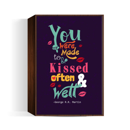 KISSED OFTEN & WELL Wall Art