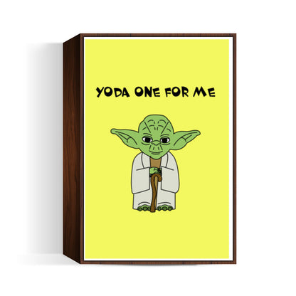 Yoda One for Me Wall Art