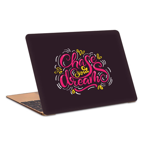 Chase Your Dreams Typography Artwork Laptop Skin