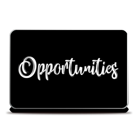 Opportunities Laptop Skins