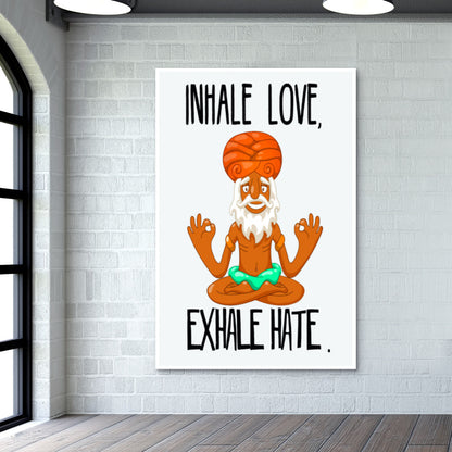 INHALE LOVE, EXHALE HATE Wall Art