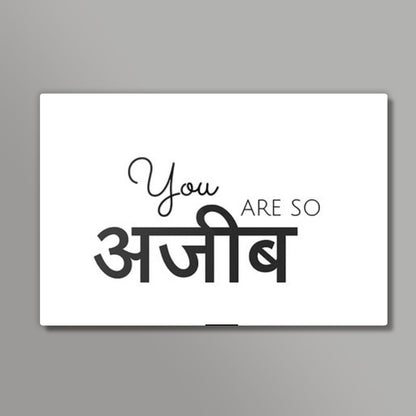 You are so Ajeeb The Untouched Journal Wall Art