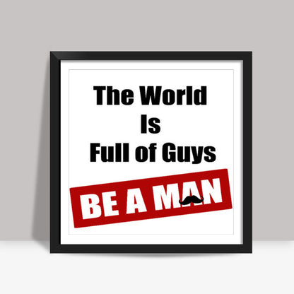 Be a Man Square Artwork