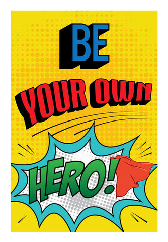 Wall Art, Be Your Own Hero Wall Art
