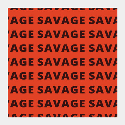 Savage AF Square Art Prints