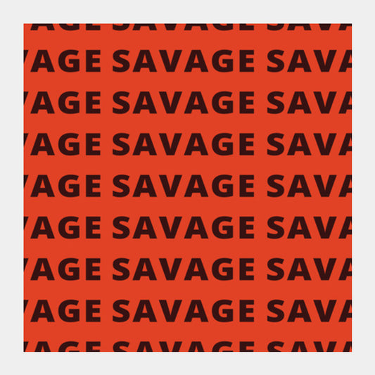 Savage AF Square Art Prints