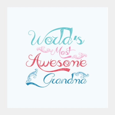 World's Most Awesome Grandma Square Art Prints PosterGully Specials