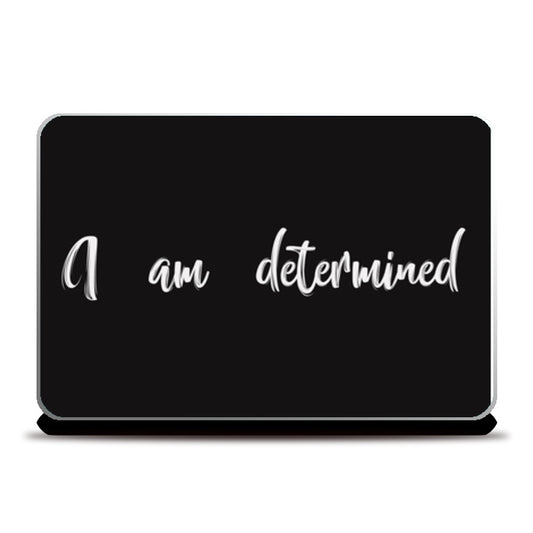 I Am Determined  Laptop Skins