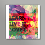 Square Exotic Art Levis Colorful Pentonix Learnt i Live it Love it Rectangular Square Art Prints