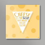 Cheese Love Square Art Prints