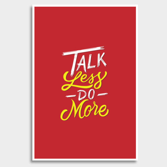 Talk Less Do More Giant Poster