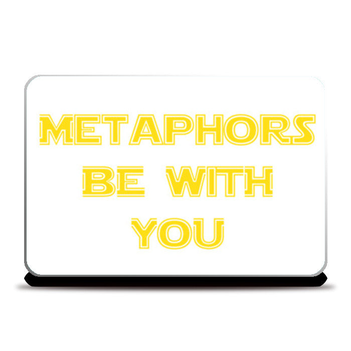 Metaphors be with you ! Laptop Skins