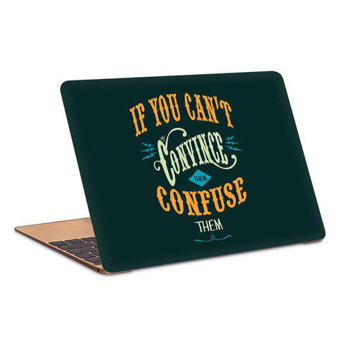 If You Cant Convince Them Confuse Them Typography Artwork Laptop Skin