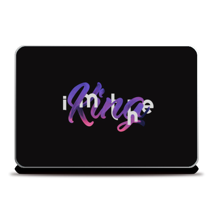 Im the KING Laptop Skins