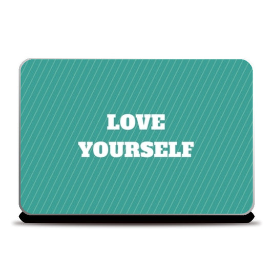 LOVE YOURSELF Laptop Skins