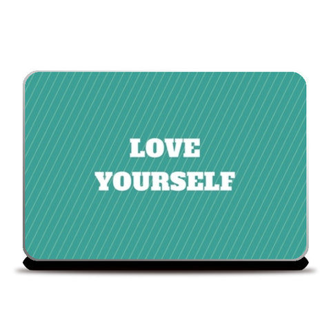 LOVE YOURSELF Laptop Skins