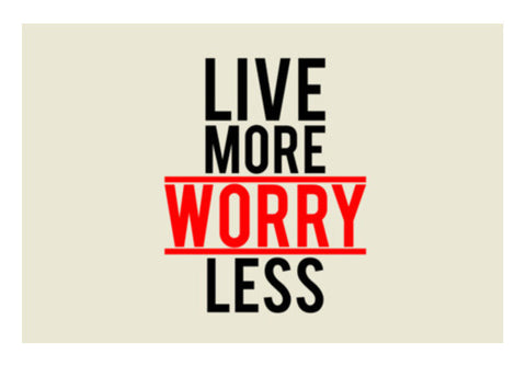 Live More Worry Less Art PosterGully Specials