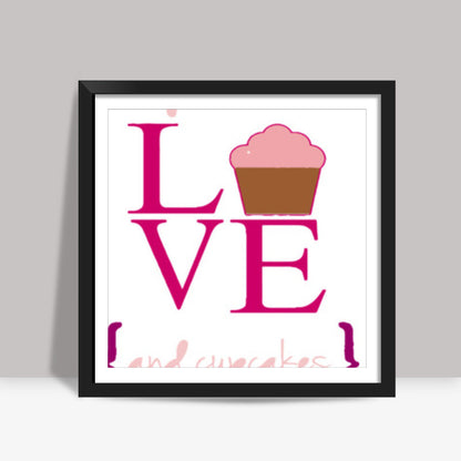 Love and Cupcakes Square Art Prints