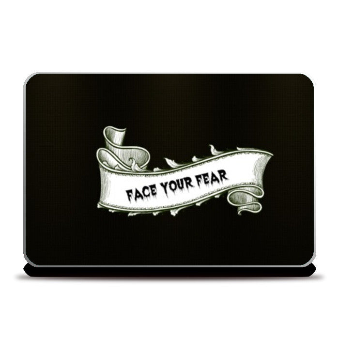Face your FEAR Laptop Skins