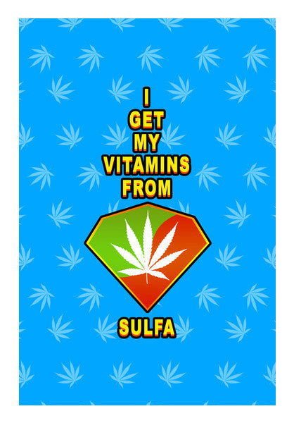 I Get My Vitamins From Sulfa - Blue back Wall Art