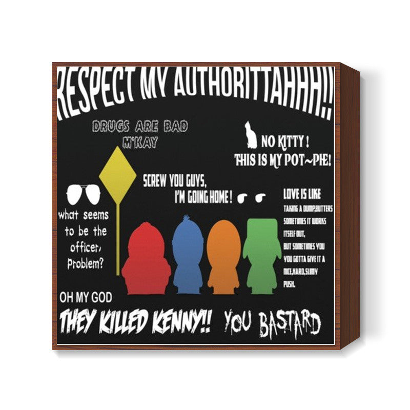 south park quotes Square Art Prints