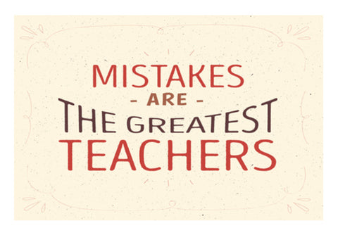 Mistakes Are The Greatest Teachers  Wall Art