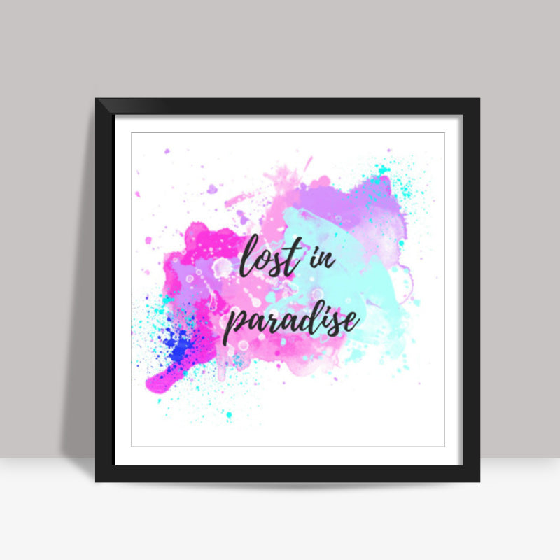 lost in paradise  Square Art Prints
